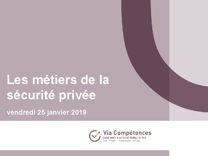 Les mtiers de la scurit prive vendredi 25