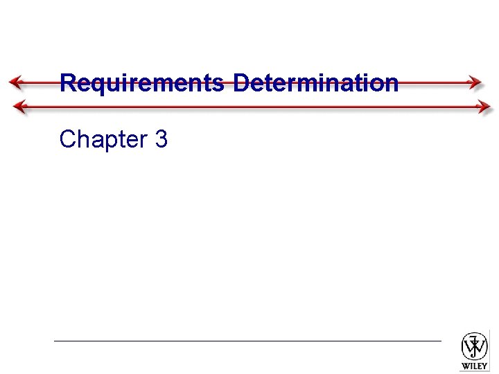 Requirements Determination Chapter 3 