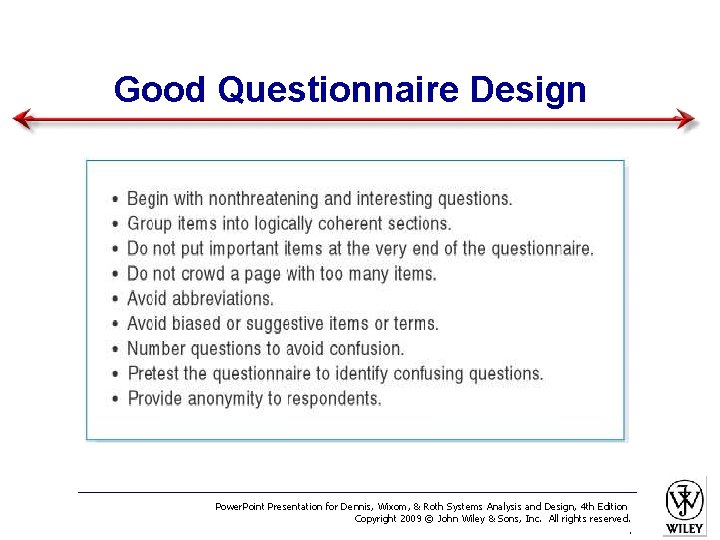 Good Questionnaire Design Power. Point Presentation for Dennis, Wixom, & Roth Systems Analysis and