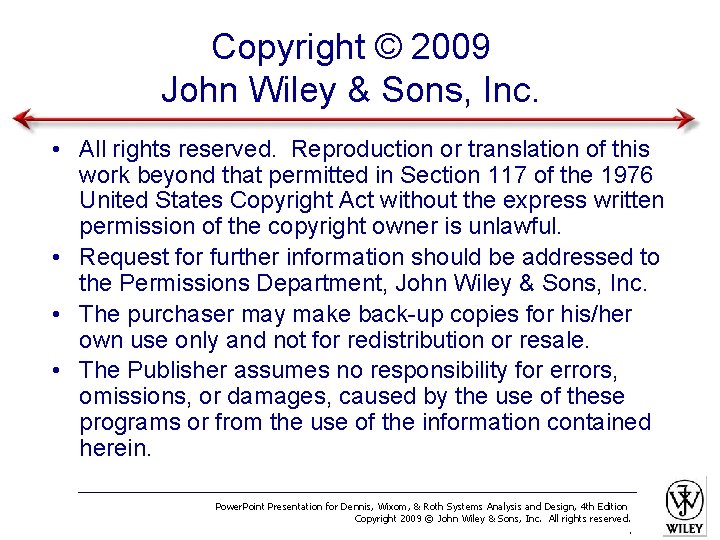 Copyright © 2009 John Wiley & Sons, Inc. • All rights reserved. Reproduction or