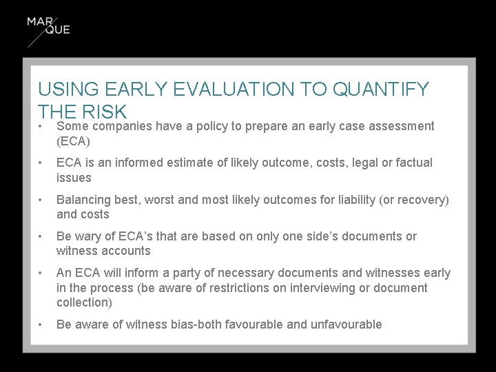 USING EARLY EVALUATION TO QUANTIFY THE RISK • Some companies have a policy to