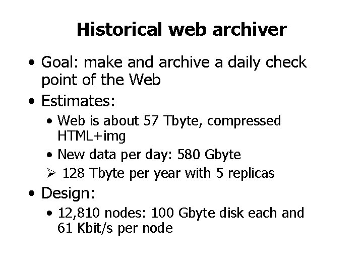 Historical web archiver • Goal: make and archive a daily check point of the