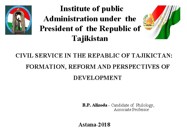 Institute of public Administration under the President of the Republic of Tajikistan CIVIL SERVICE