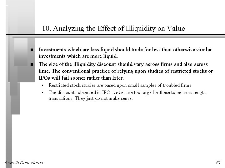 10. Analyzing the Effect of Illiquidity on Value Investments which are less liquid should