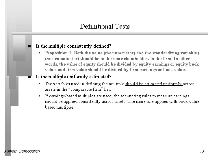 Definitional Tests Is the multiple consistently defined? • Proposition 1: Both the value (the