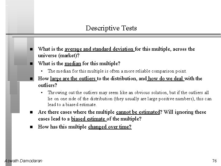 Descriptive Tests What is the average and standard deviation for this multiple, across the