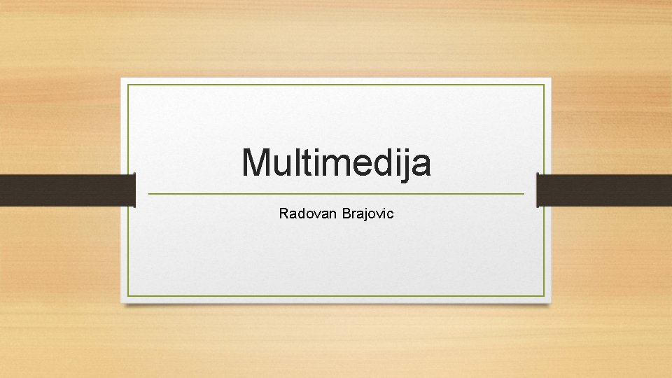 Multimedija Radovan Brajovic 