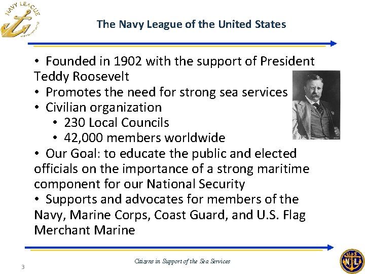 The Navy League of the United States • Founded in 1902 with the support