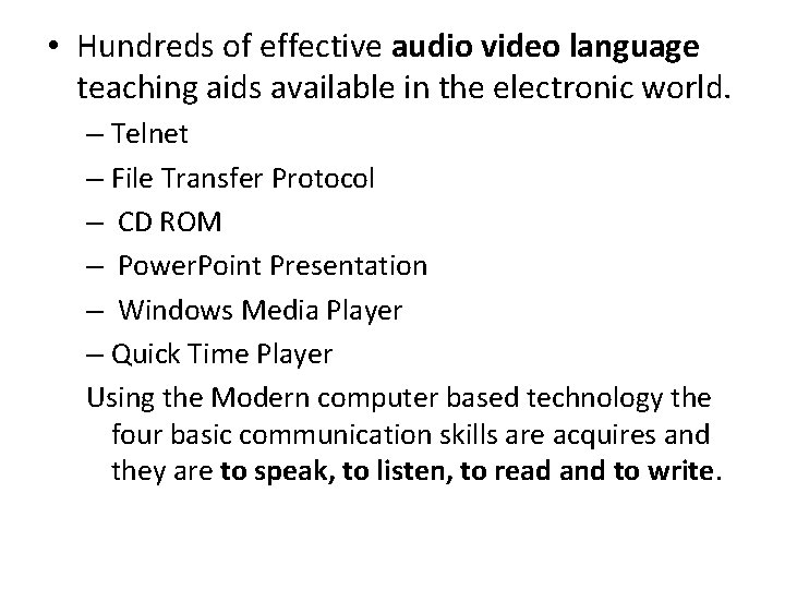  • Hundreds of effective audio video language teaching aids available in the electronic