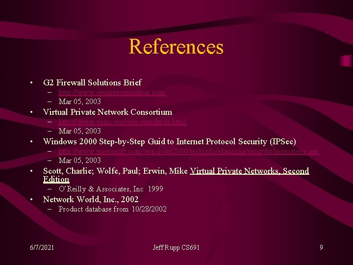 References • G 2 Firewall Solutions Brief – http: //www. securecomputing. com – Mar