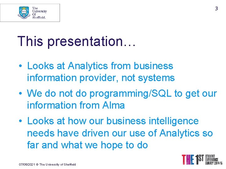 3 This presentation… • Looks at Analytics from business information provider, not systems •
