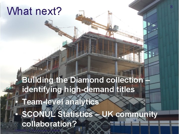 What next? • Building the Diamond collection – identifying high-demand titles • Team-level analytics
