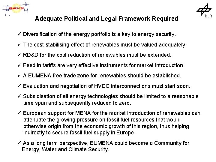 Adequate Political and Legal Framework Required ü Diversification of the energy portfolio is a