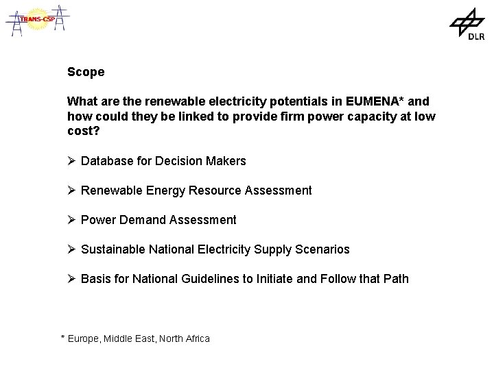 Scope What are the renewable electricity potentials in EUMENA* and how could they be