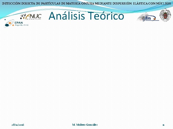 DETECCIÓN DIRECTA DE PARTÍCULAS DE MATERIA OSCURA MEDIANTE DISPERSIÓN ELÁSTICA CON NÚCLEOS Análisis Teórico