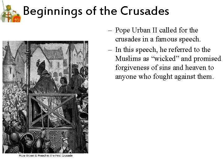 Beginnings of the Crusades – Pope Urban II called for the crusades in a Beginnings of the Crusades – Pope Urban II called for the crusades in a