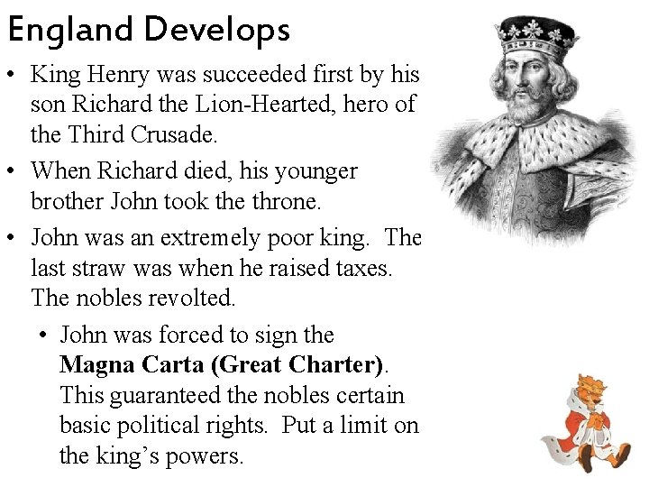 England Develops • King Henry was succeeded first by his son Richard the Lion-Hearted, England Develops • King Henry was succeeded first by his son Richard the Lion-Hearted,