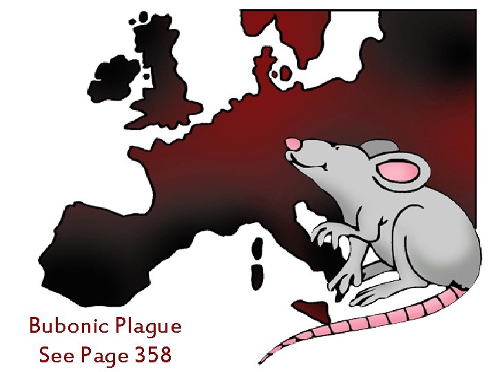 Bubonic Plague See Page 358 Bubonic Plague See Page 358