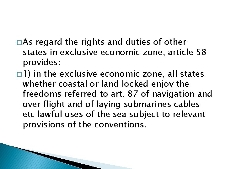 � As regard the rights and duties of other states in exclusive economic zone,