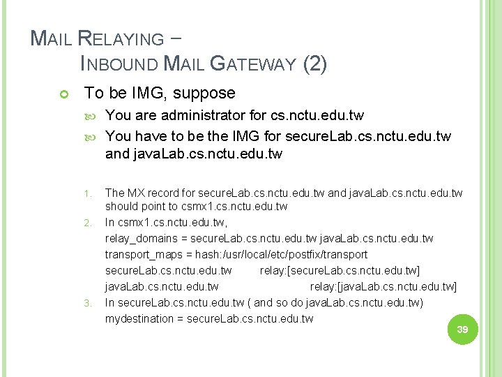 MAIL RELAYING – INBOUND MAIL GATEWAY (2) To be IMG, suppose You are administrator