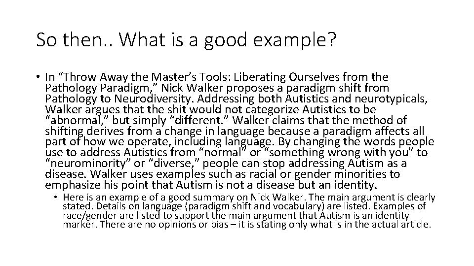 So then. . What is a good example? • In “Throw Away the Master’s