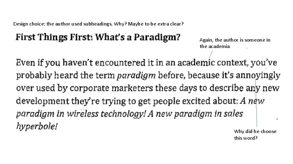 Design choice: the author used subheadings. Why? Maybe to be extra clear? Again, the