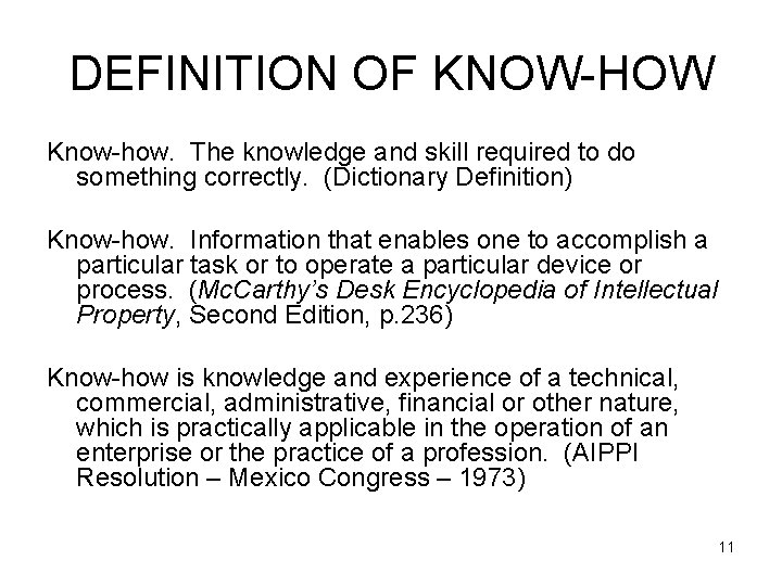 DEFINITION OF KNOW-HOW Know-how. The knowledge and skill required to do something correctly. (Dictionary