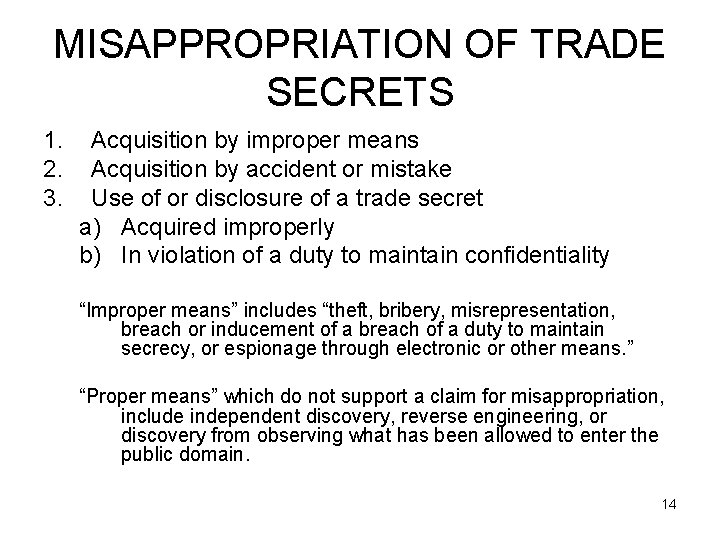 MISAPPROPRIATION OF TRADE SECRETS 1. 2. 3. Acquisition by improper means Acquisition by accident