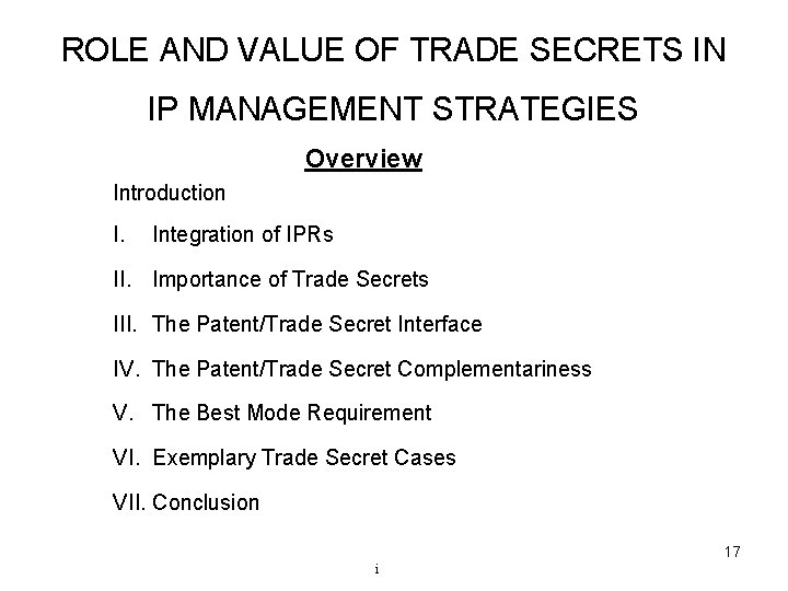 ROLE AND VALUE OF TRADE SECRETS IN IP MANAGEMENT STRATEGIES Overview Introduction I. Integration