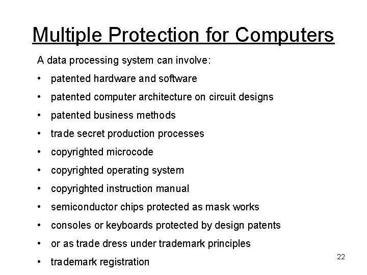 Multiple Protection for Computers A data processing system can involve: • patented hardware and