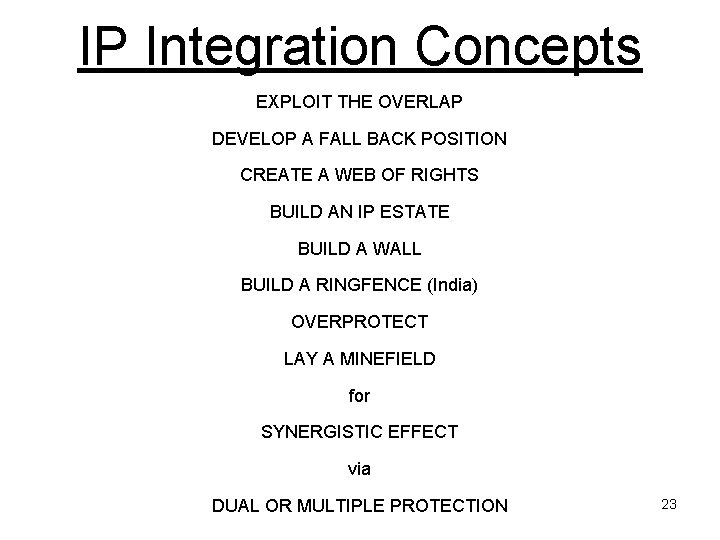 IP Integration Concepts EXPLOIT THE OVERLAP DEVELOP A FALL BACK POSITION CREATE A WEB