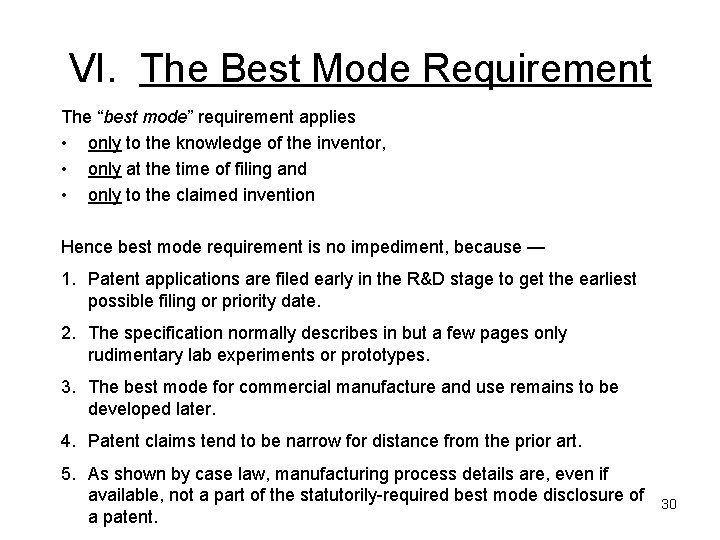 VI. The Best Mode Requirement The “best mode” requirement applies • only to the