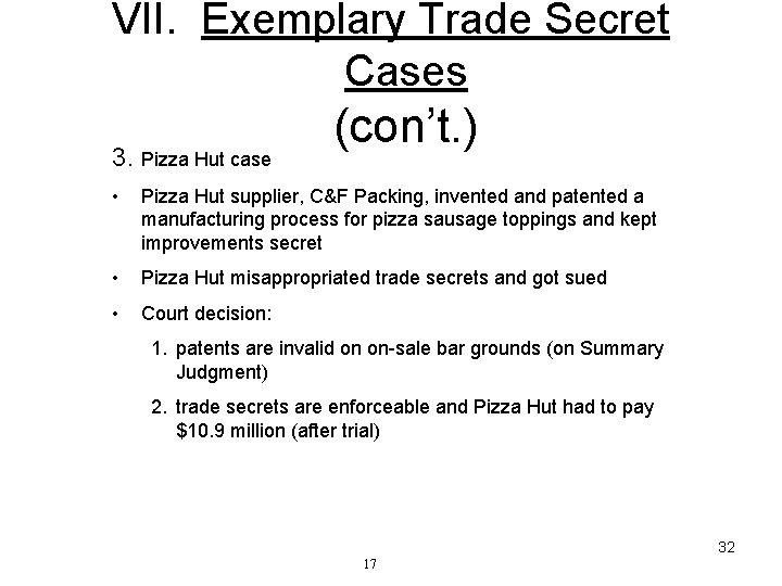 VII. Exemplary Trade Secret Cases 3. Pizza Hut case (con’t. ) • Pizza Hut