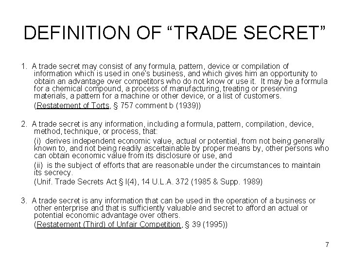 DEFINITION OF “TRADE SECRET” 1. A trade secret may consist of any formula, pattern,