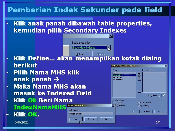 Pemberian Indek Sekunder pada field - Klik anak panah dibawah table properties, kemudian pilih