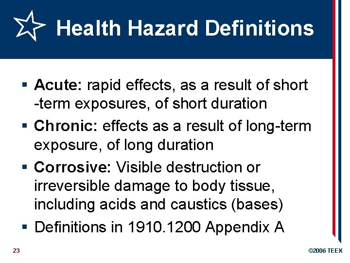 Health Hazard Definitions § Acute: rapid effects, as a result of short -term exposures,