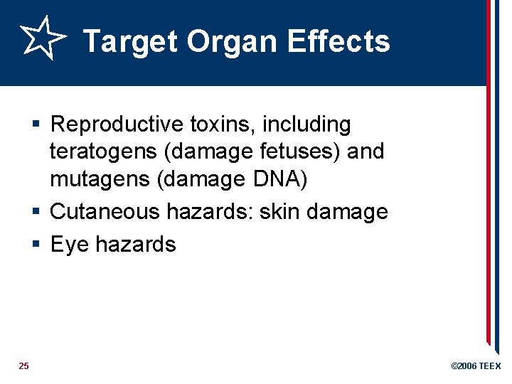 Target Organ Effects § Reproductive toxins, including teratogens (damage fetuses) and mutagens (damage DNA)