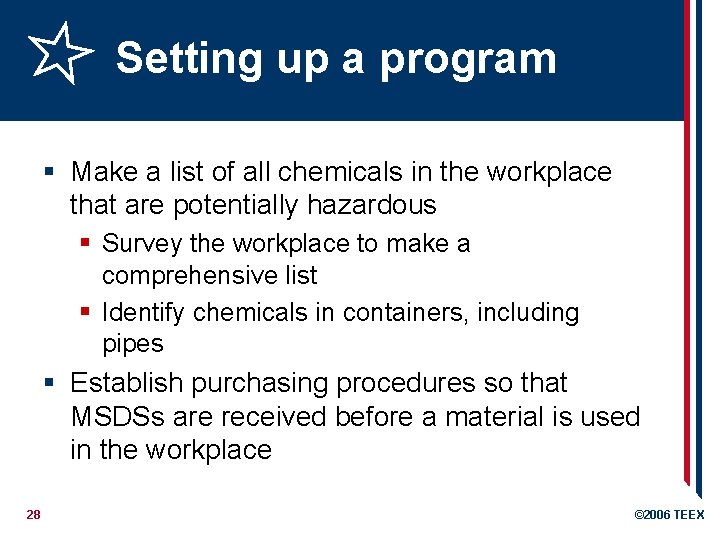 Setting up a program § Make a list of all chemicals in the workplace
