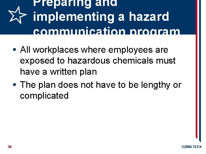Preparing and implementing a hazard communication program § All workplaces where employees are exposed