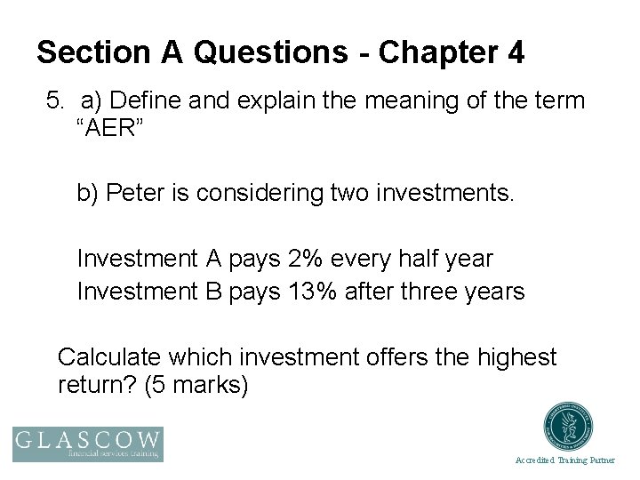 Section A Questions - Chapter 4 5. a) Define and explain the meaning of