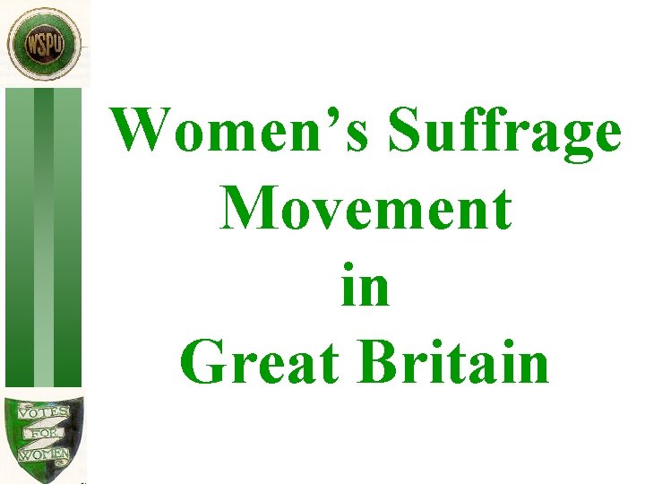 Women’s Suffrage Movement in Great Britain 