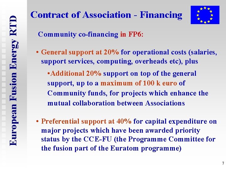 European Fusion Energy RTD Contract of Association - Financing Community co-financing in FP 6: