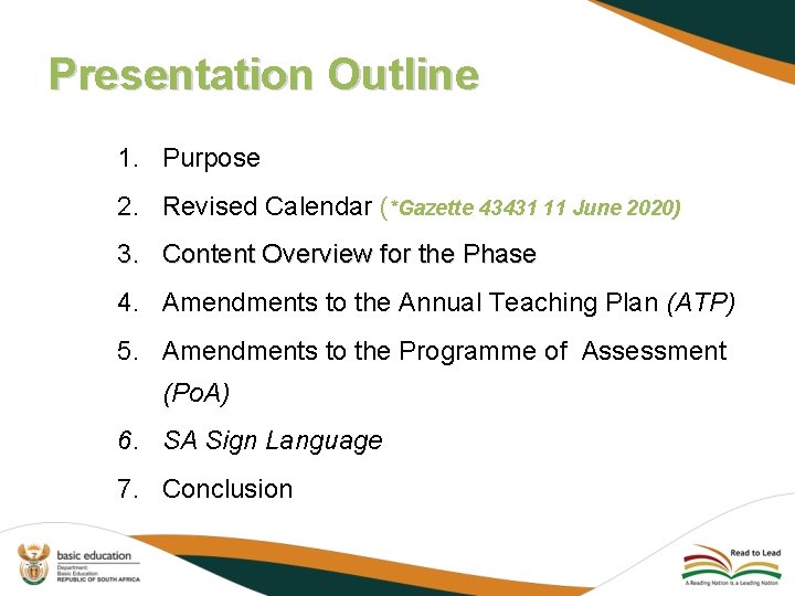 Presentation Outline 1. Purpose 2. Revised Calendar (*Gazette 43431 11 June 2020) 3. Content