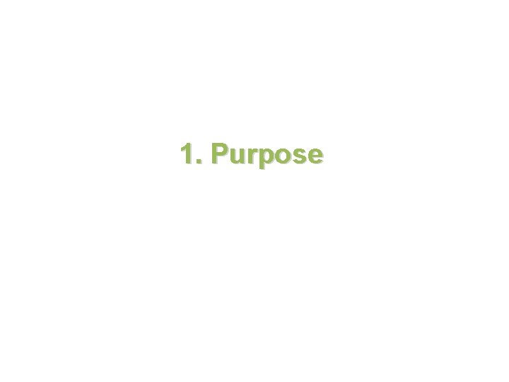 1. Purpose 