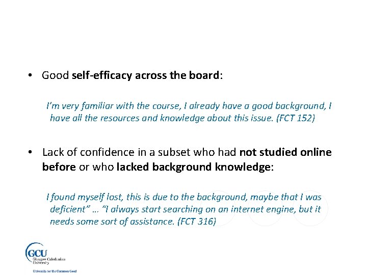  • Good self-efficacy across the board: I’m very familiar with the course, I