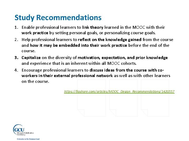 Study Recommendations 1. Enable professional learners to link theory learned in the MOOC with