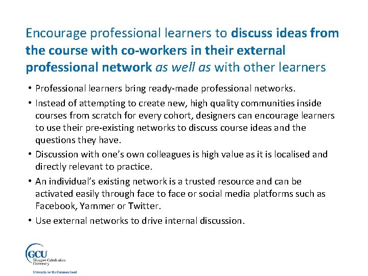 Encourage professional learners to discuss ideas from the course with co-workers in their external