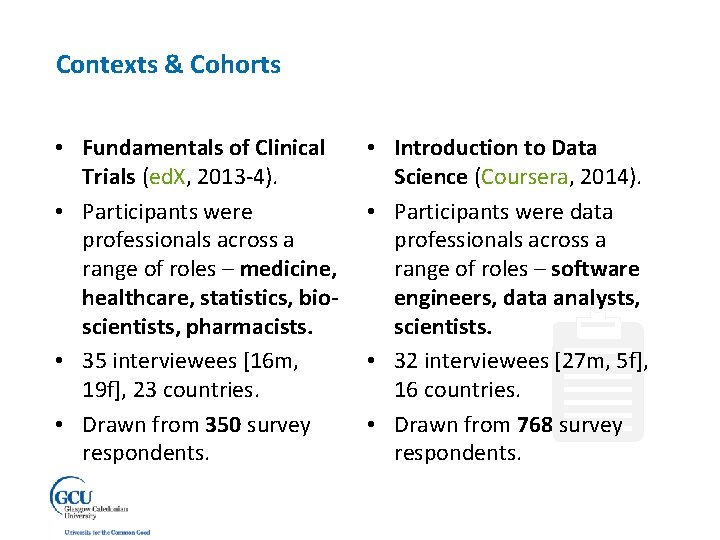 Contexts & Cohorts • Fundamentals of Clinical Trials (ed. X, 2013 -4). • Participants
