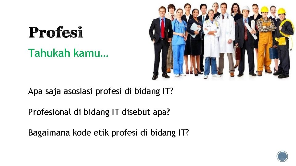 Tahukah kamu… Apa saja asosiasi profesi di bidang IT? Profesional di bidang IT disebut