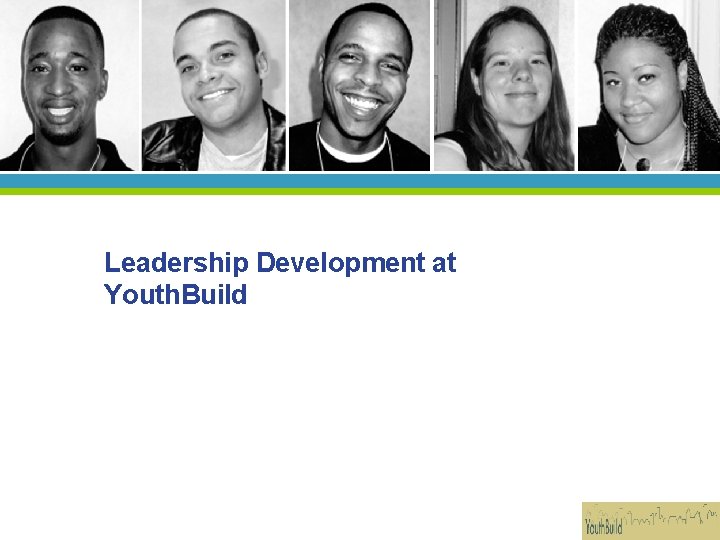 Leadership Development at Youth. Build 